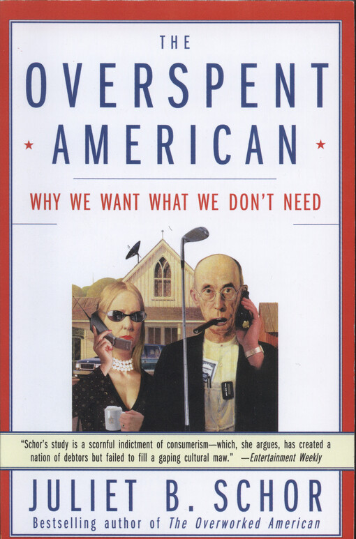 The overspent American : why we want what we don't need