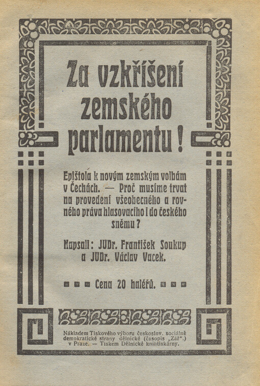 Za vzkříšení zemského parlamentu! :epištola k novým zemským volbám v Čechách : proč musíme trvat na provedení všeobecného a rovného práva hlasovacího i do českého sněmu?