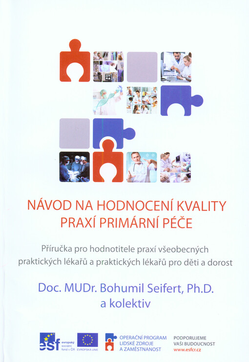 Návod na hodnocení kvality primární péče : příručka pro hodnotitele praxí všeobecných praktických lékařů a praktických lékařů pro děti a dorost