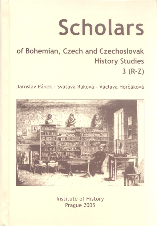 Scholars of Bohemian, Czech and Czechoslovak history studies, 3. díl