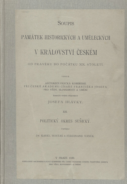 Soupis památek historických a uměleckých v království Českém od pravěku do počátku XIX. století.XII,Politický okres Sušický