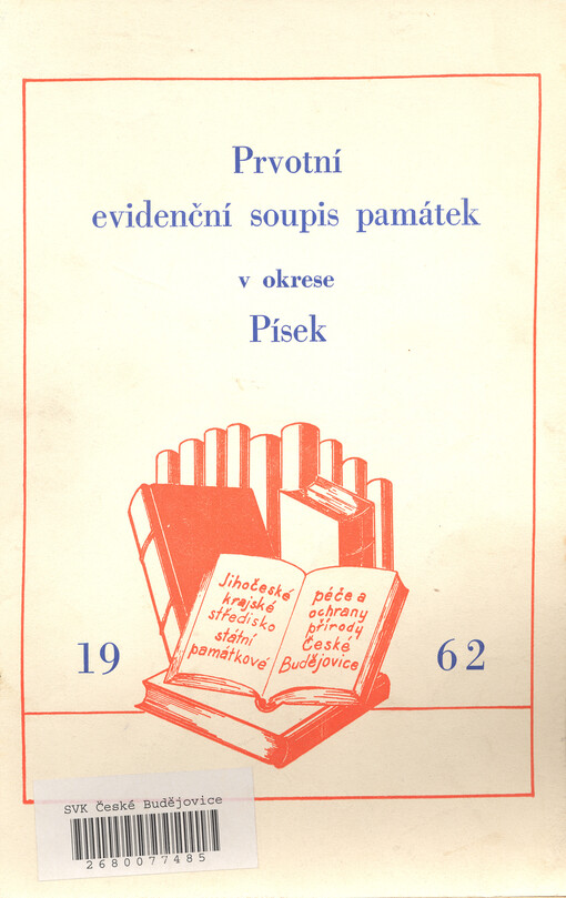 Památky jihočeského kraje : prvotní evidenční soupis : okres Písek