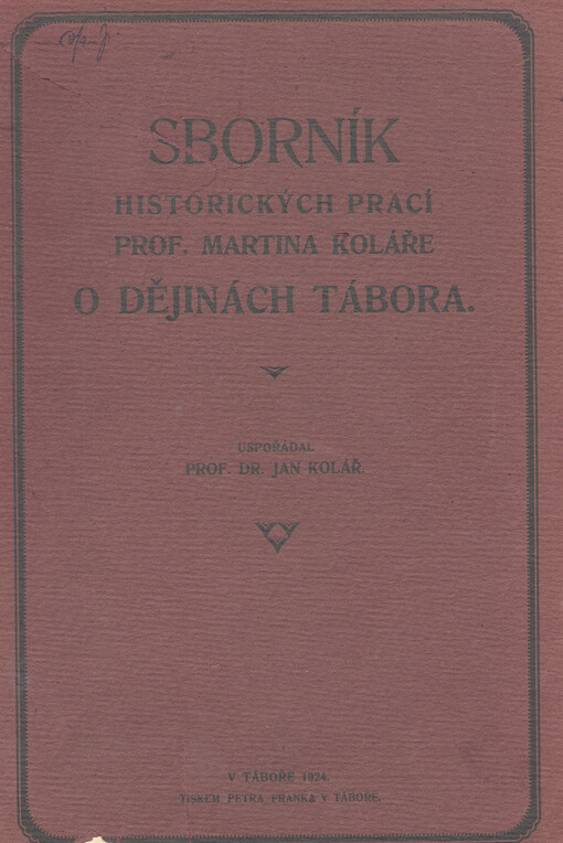 Sborník historických prací prof. Martina Koláře o dějinách Tábora