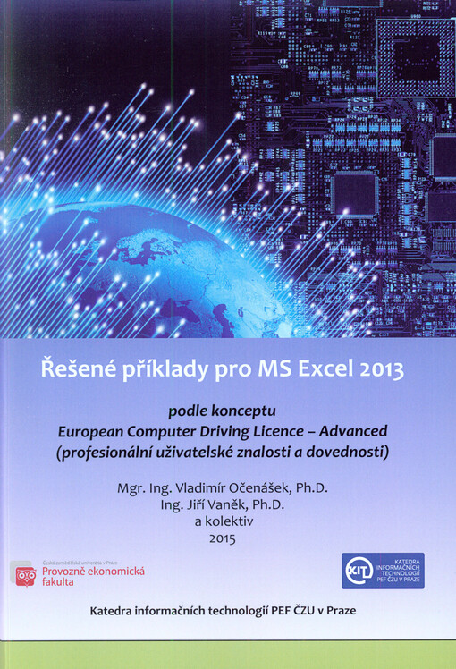 Řešené příklady pro MS Excel 2013 : podle konceptu European Computer Driving Licence - Advanced (profesionální uživatelské znalosti a dovednosti)
