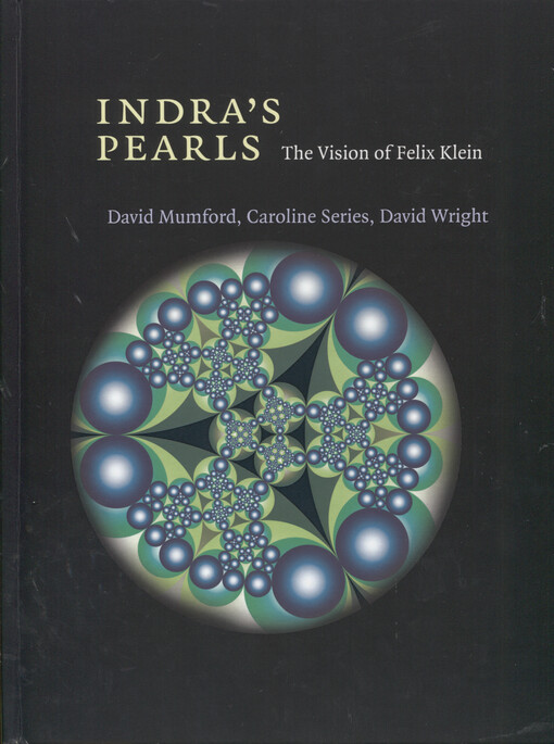 Indra's pearls :the vision of Felix Klein