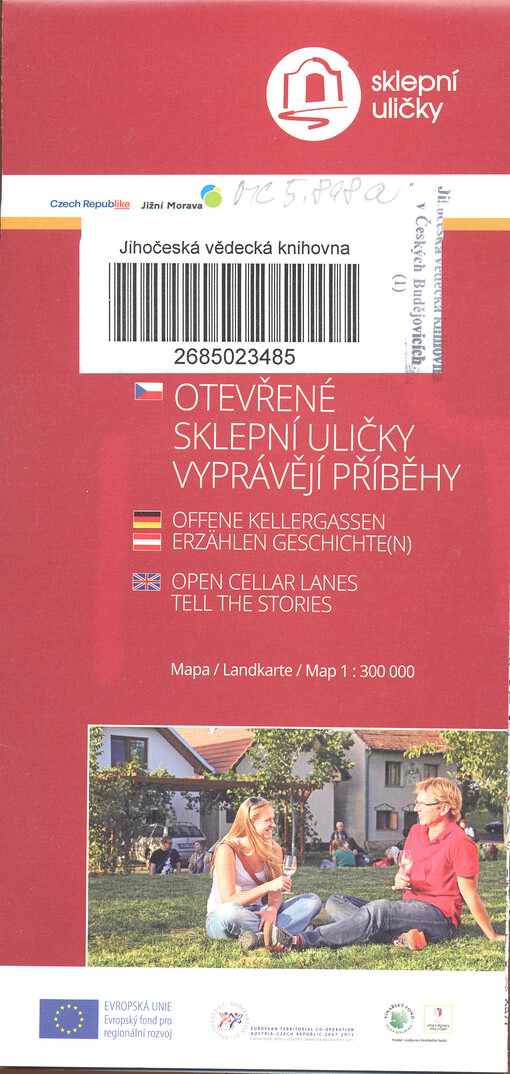 Sklepní uličky na jižní Moravě a ve Weinviertelu = Kellergassen in Südmähren und im Weinviertel = Cellar lanes in south Moravia and Weinviertel