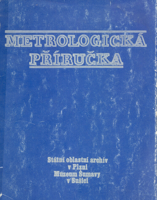 Metrologická příručka pro Čechy, Moravu a Slezsko do zavedení metrické soustavy