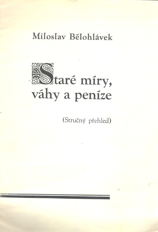 Staré míry, váhy a peníze :stručný přehled