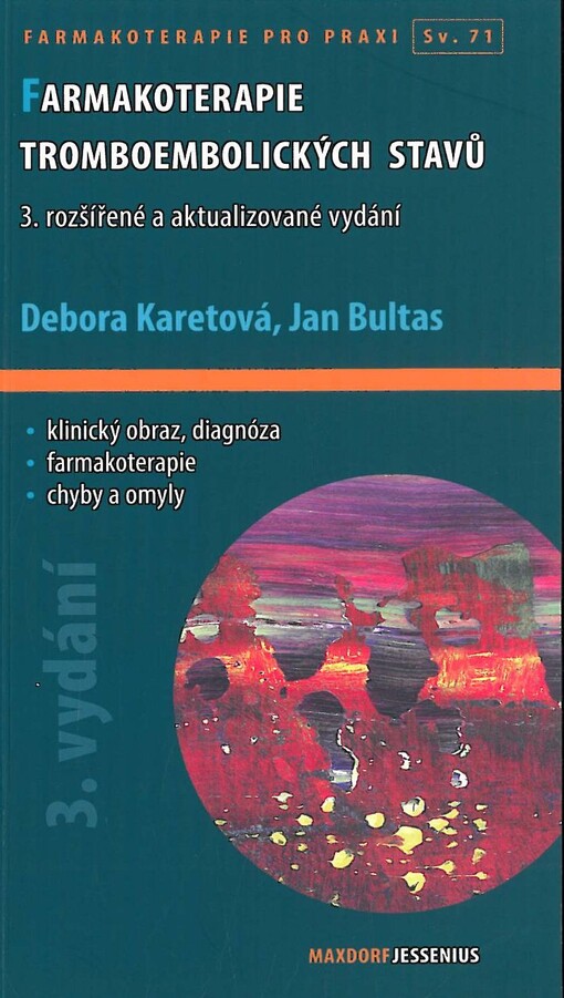 Farmakoterapie tromboembolických stavů - Debora Karetová, Jan Bultas