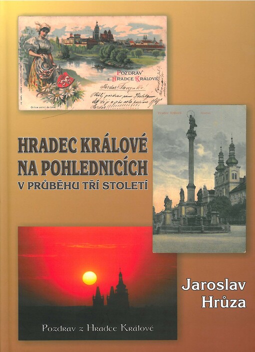 Hradec Králové na pohlednicích v průběhu tří století