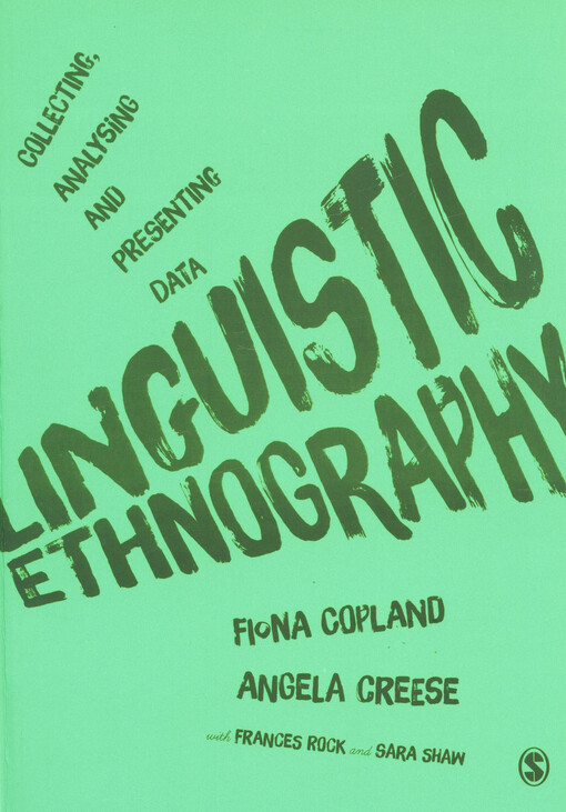Linguistic ethnography : collecting, analysing and presenting data