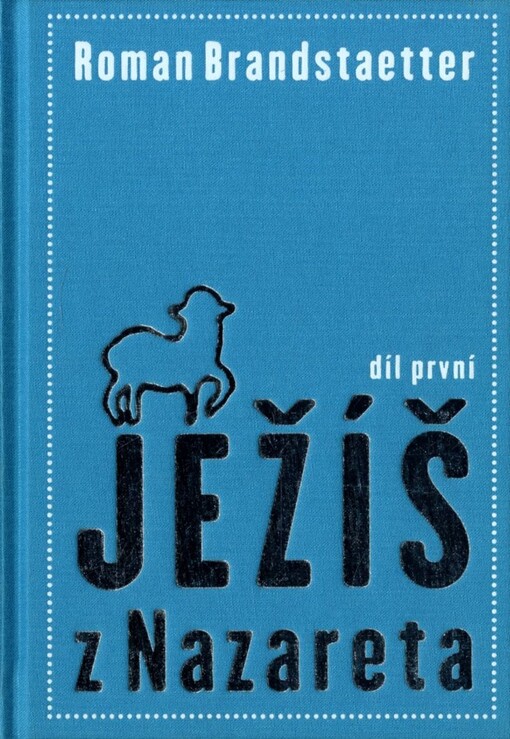 Ježíš z Nazareta. Svazek první