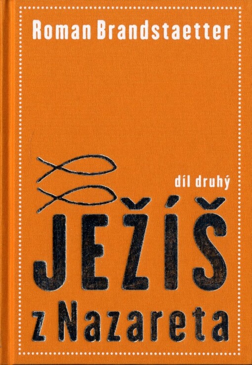 Ježíš z Nazareta. Svazek druhý