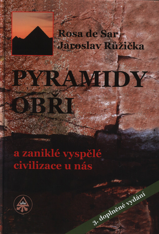 Pyramidy, obři a zaniklé vyspělé civilizace u nás