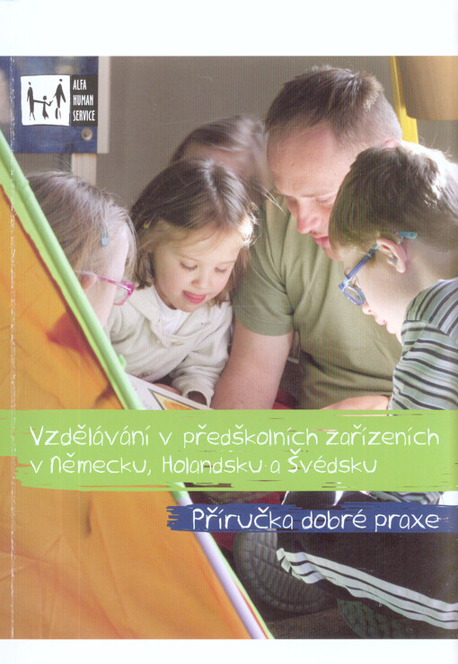 Vzdělávání v předškolních zařízeních v Německu, Holandsku a Švédsku : příručka dobré praxe