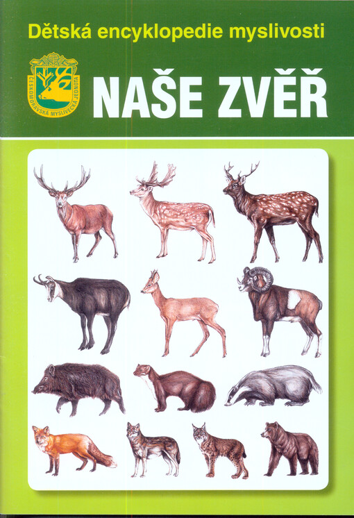 Naše zvěř : dětská encyklopedie myslivosti
