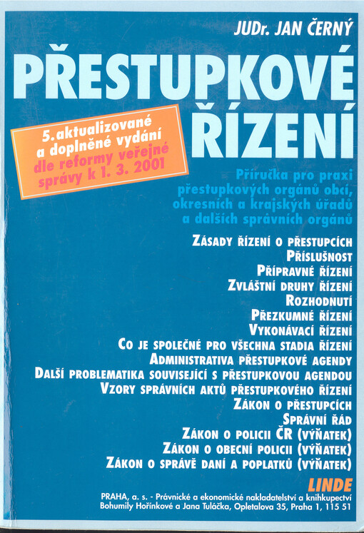 Přestupkové řízení : příručka pro praxi přestupkových orgánů obcí, okresních a krajských úřadů a dalších správních orgánů : podle stavu k 1.3.2001