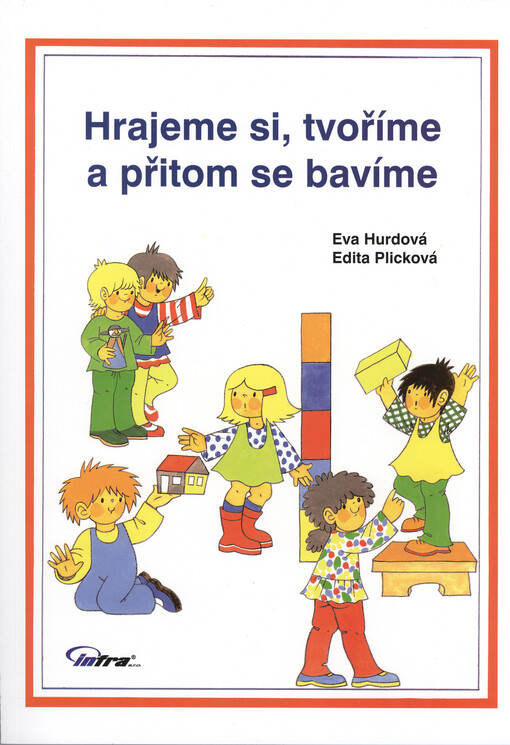 Hrajeme si, tvoříme a přitom se bavíme