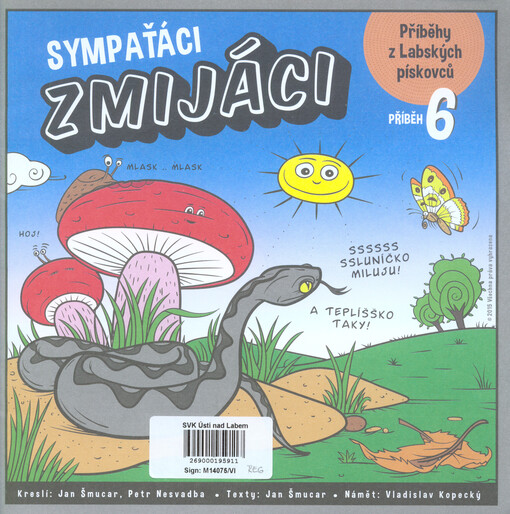 Příběhy z Labských pískovců. Příběh 6, Sympaťáci zmijáci