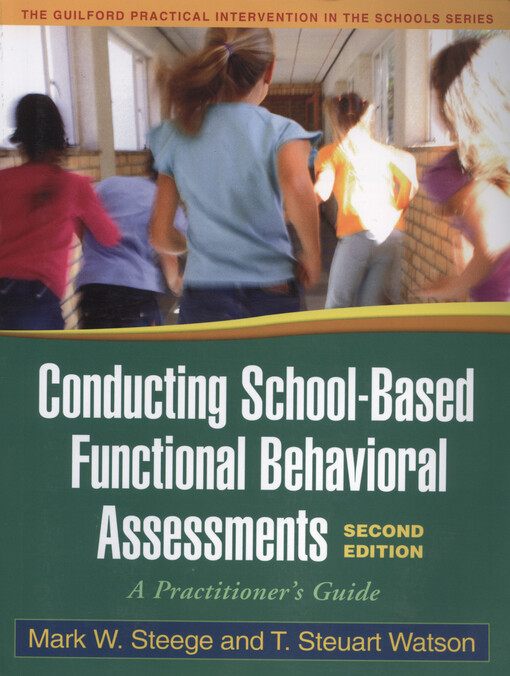 Conducting school-based functional behavioral assessments : a practitioner's guide