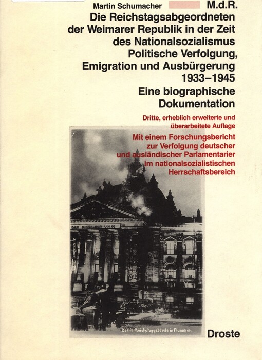 M.d.R., die Reichstagsabgeordneten der Weimarer Republik in der Zeit des Nationalsozialismus