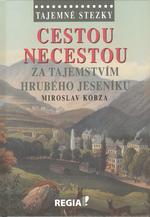 Cestou necestou za tajemstvím Hrubého Jeseníku