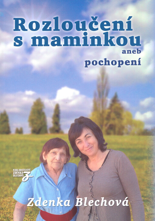 Rozloučení s maminkou aneb pochopení
