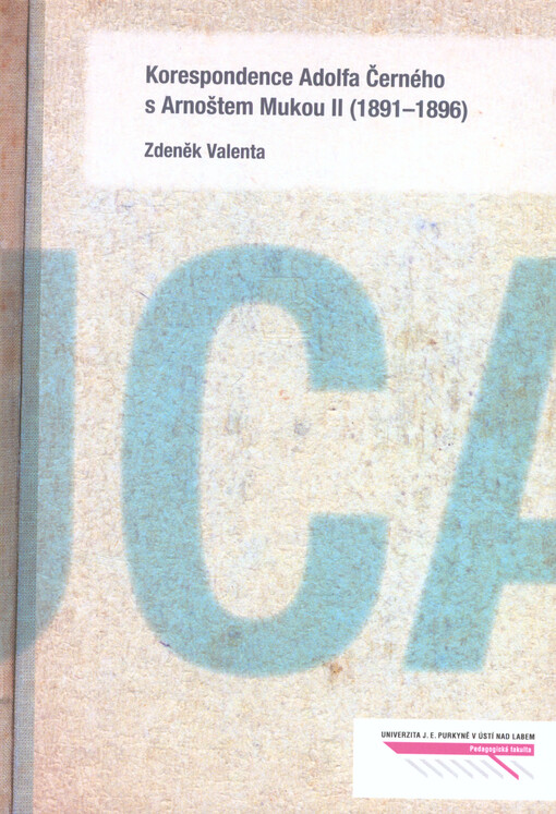 Korespondence Adolfa Černého s Arnoštem Mukou, sv. 2