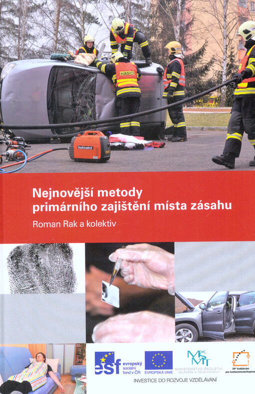 Nejnovější metody primárního zajištění místa zásahu