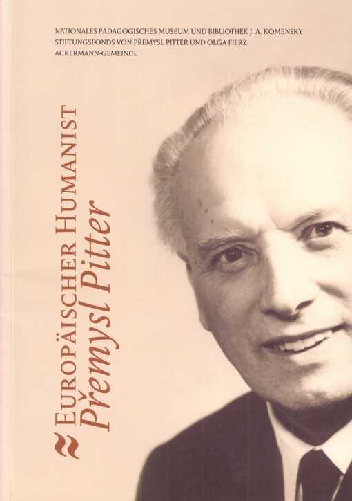 Europäischer Humanist Přemysl Pitter : (1895-1976)