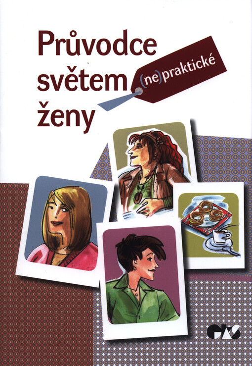 Průvodce světem (ne)praktické ženy