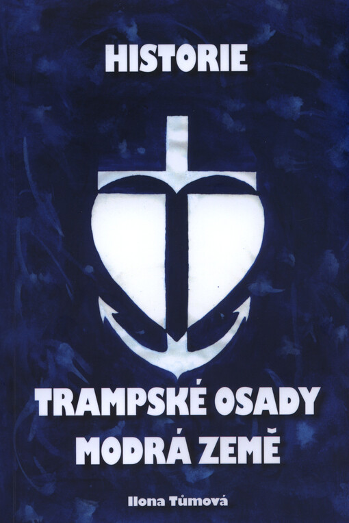 Historie trampské osady Modrá země
