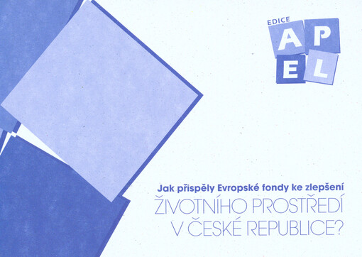 Jak přispěly Evropské fondy ke zlepšení životního prostředí v České republice?