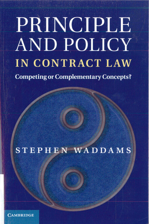 Principle and policy in contract law : competing or complementary concepts?