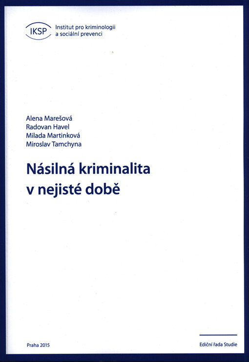 Násilná kriminalita v nejisté době