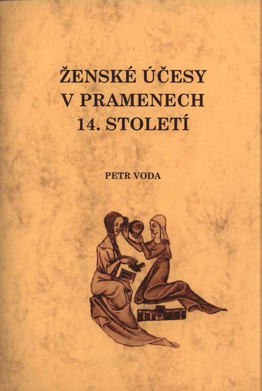 Ženské účesy v pramenech 14. století