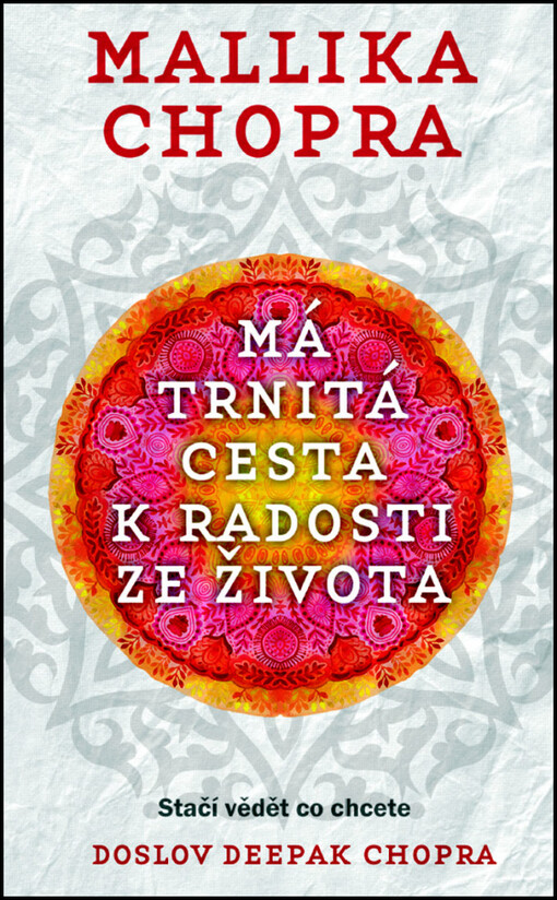Má trnitá cesta k radosti ze života | Chopra Mallika - e-kniha