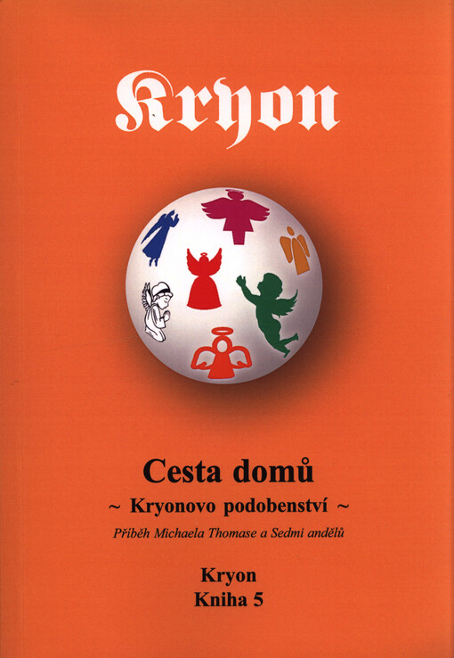 Kryon 5: Cesta domů