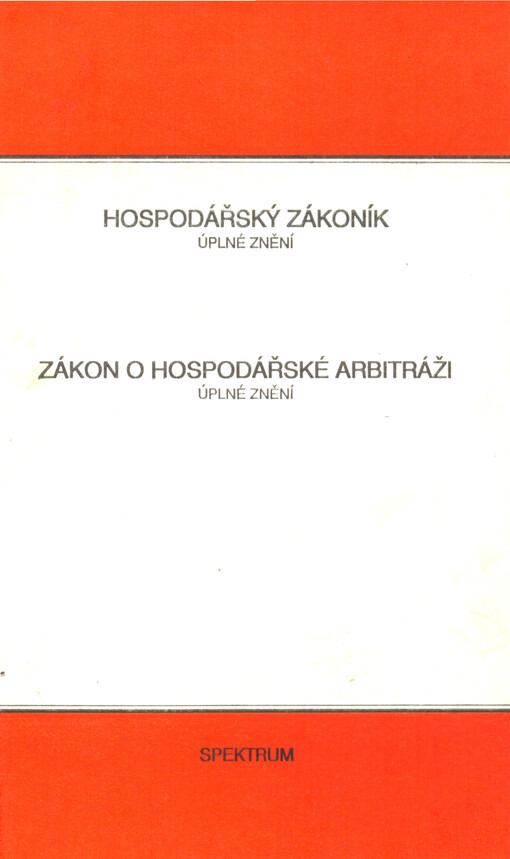 Hospodářský zákoník. Zákon o hospodářské arbitráži : úplné znění