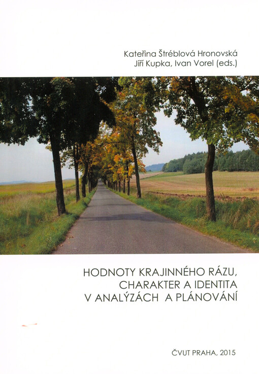 Hodnoty krajinného rázu, charakter a identita v analýzách a v plánování