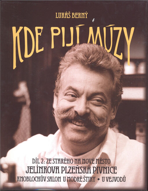 Kde pijí múzy, čili, Za kumštem po lokálech