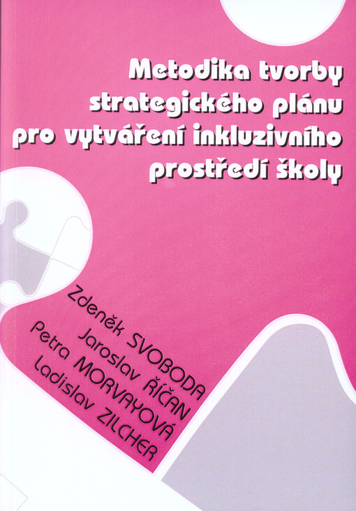 Metodika tvorby strategického plánu pro vytváření inkluzivního prostředí školy