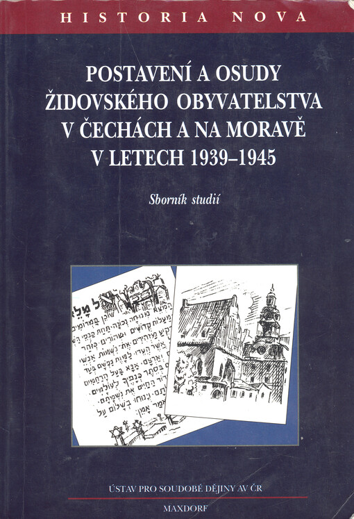 Postavení a osudy židovského obyvatelstva v Čechách a na Moravě v letech 1939-1945: sborník studií