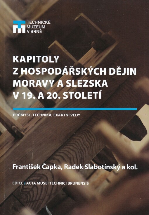 Kapitoly z hospodářských dějin Moravy a Slezska v 19. a 20. stol.