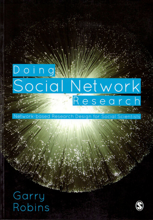 Doing social network research : network-based research design for social scientists