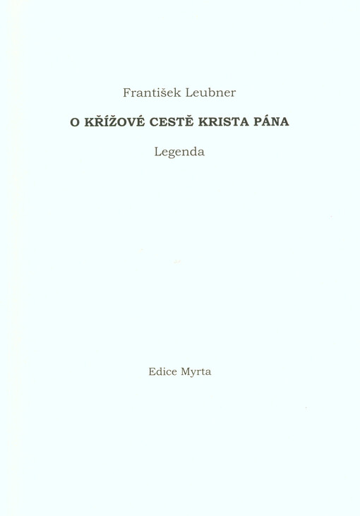 O křížové cestě Krista Pána : legenda