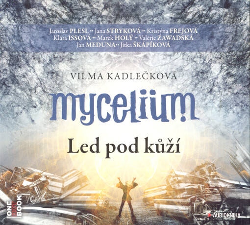 Mycelium. Led pod kůží
