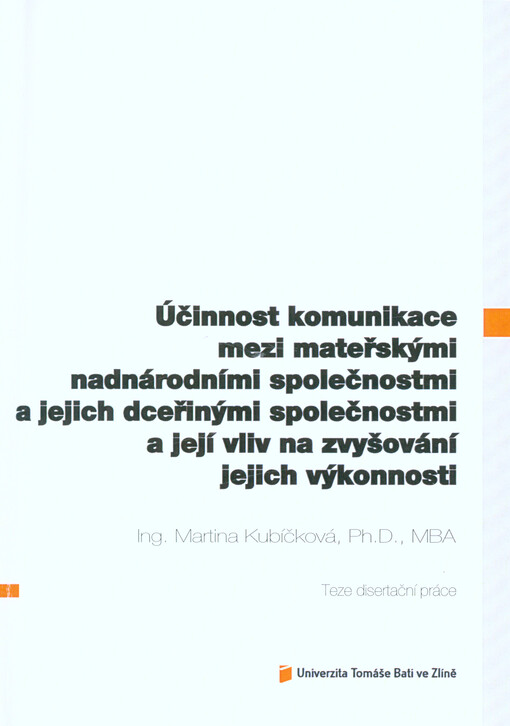 Účinnost komunikace mezi mateřskými nadnárodními společnostmi a jejich dceřinými společnostmi a její vliv na zvyšování jejich výkonnosti