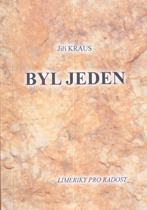 Byl jeden : limeriky pro radost