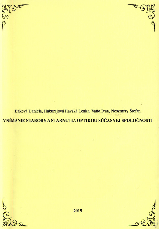 Vnímanie staroby a starnutia optikou súčasnej spoločnosti